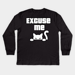 Excuse Me Kids Long Sleeve T-Shirt